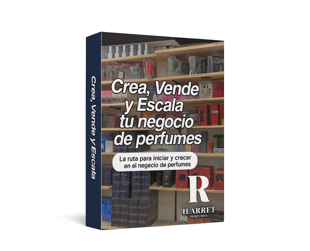 Ebook Ilarret Perfumes: Crea, Vende y Escala tu negocio de perfumes